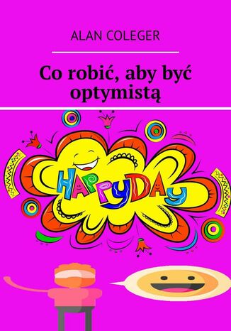 Co robić, aby być optymistą