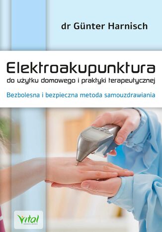 Okładka: Elektroakupunktura do użytku domowego i praktyki terapeutycznej