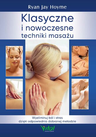 Okładka: Klasyczne i nowoczesne techniki masażu