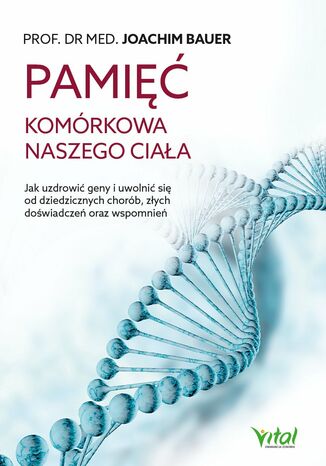 Okładka: Pamięć komórkowa naszego ciała