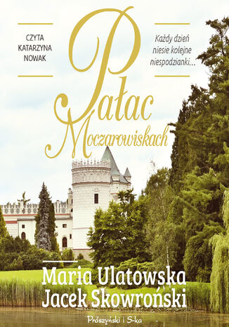 Paac w Moczarowiskach Jacek Skowroski, Maria Ulatowska - okadka audiobooks CD