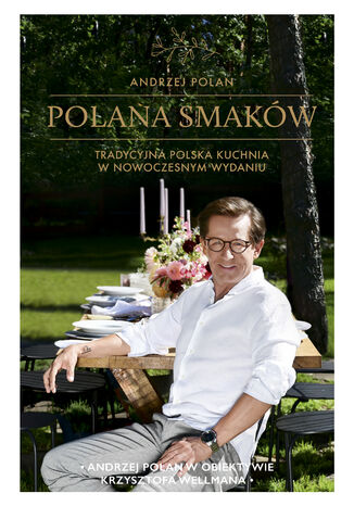 Polana smakw. Tradycyjna polska kuchnia w nowoczesnym wydaniu Andrzej Polan - okadka ebooka