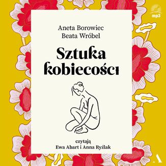 Sztuka kobiecości Aneta Borowiec, Beata Wróbel - okładka audiobooka MP3