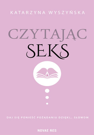 Czytajc seks Katarzyna Wyszyska - okadka ebooka