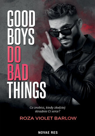 Good boys do bad things Roza Violet Barlow - okadka ebooka