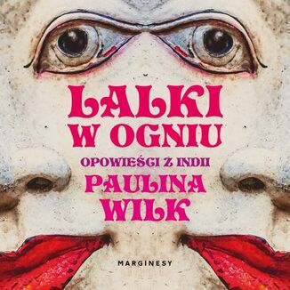 Lalki w ogniu Paulina Wilk - okadka audiobooka MP3