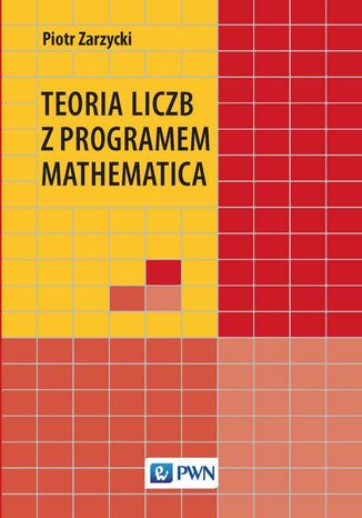 Teoria liczb z programem Mathematica Piotr Zarzycki - okładka ebooka