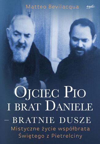 Ojciec Pio i brat Daniele - bratnie dusze
