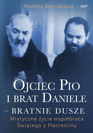 Ojciec Pio i brat Daniele - bratnie dusze Matteo Bevilacqua - okładka audiobooks CD