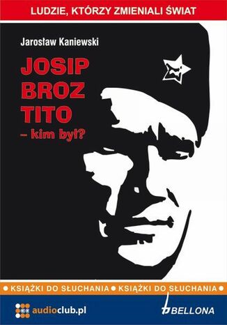 Josip Broz Tito - kim by? Jarosaw Kaniewski - okadka audiobooka MP3