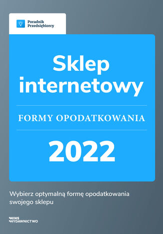 Sklep internetowy - formy opodatkowania 2022 Kinga Jańczak - okładka ebooka