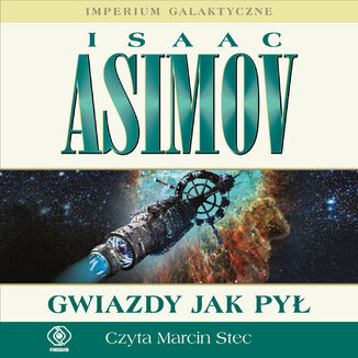 Imperium Galaktyczne (Część 1). Gwiazdy jak pył Isaac Asimov - okładka audiobooka MP3