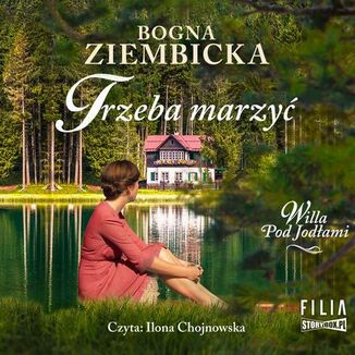 Trzeba marzy Bogna Ziembicka - okadka audiobooka MP3