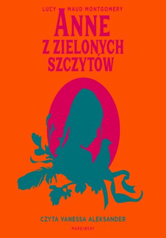Anne z Zielonych Szczytów. (Ania z Zielonego Wzgórza - nowe tłumaczenie)