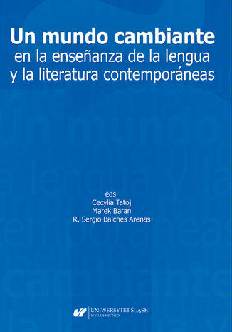 Un mundo cambiante en la enseñanza de la lengua y la literatura contemporáneas Cecylia Tatoj, Marek Baran, R. Sergio Balches Arenas - okładka audiobooka MP3