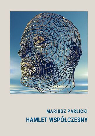 Hamlet wspczesny Mariusz Parlicki - okadka ebooka