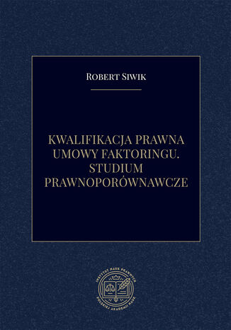Kwalifikacja prawna umowy faktoringu. Studium prawnoporównawcze Robert Siwik - okładka audiobooks CD