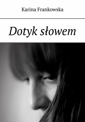 Dotyk sowem Karina Frankowska - okadka ebooka