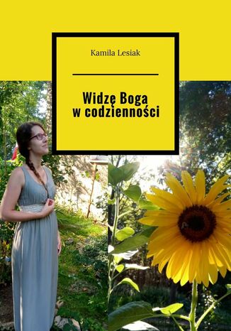Widzę Boga w codzienności