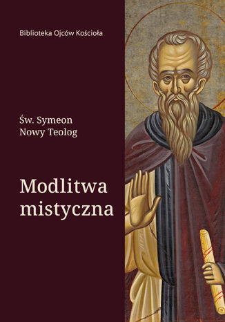 Modlitwa mistyczna w. Symeon Nowy Teolog - okadka ebooka