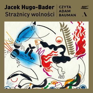 Strażnicy wolności  Jacek Hugo-Bader - okładka audiobooka MP3