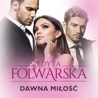 Dawna miłość Edyta Folwarska - okładka audiobooka MP3