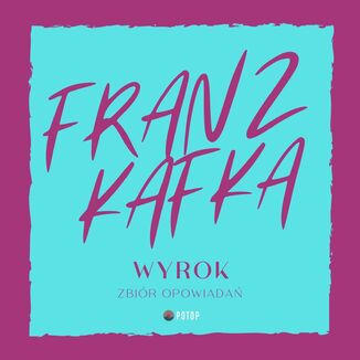 Wyrok. Zbiór opowiadań Franz Kafka - okładka audiobooka MP3