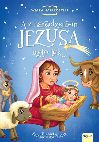 A z narodzeniem Jezusa byo tak Elbieta niekowska-Bielak - okadka ebooka