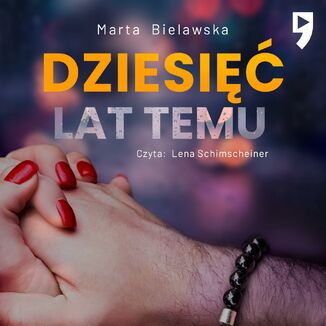 Dziesi lat temu Marta Bielawska - okadka audiobooka MP3