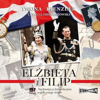 Elżbieta i Filip. Najsłynniejsza królewska para współczesnego świata Iwona Kienzler - okładka audiobooka MP3