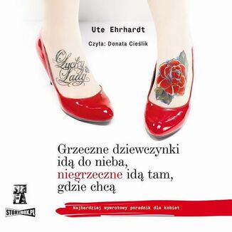 Okładka: Grzeczne dziewczynki idą do nieba, niegrzeczne idą tam, gdzie chcą