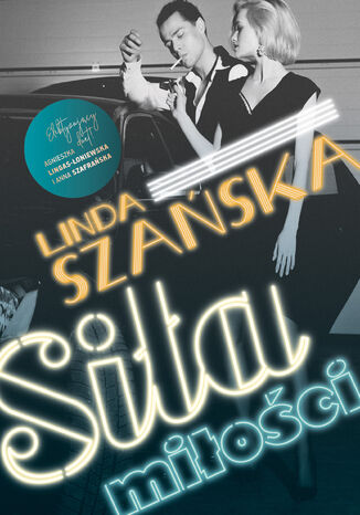 Siła miłości Agnieszka Lingas-Łoniewska, Anna Szafrańska, Linda Szańska - okładka audiobooks CD