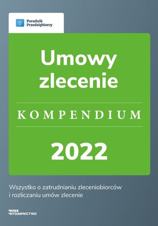 Umowy zlecenie - kompendium 2022