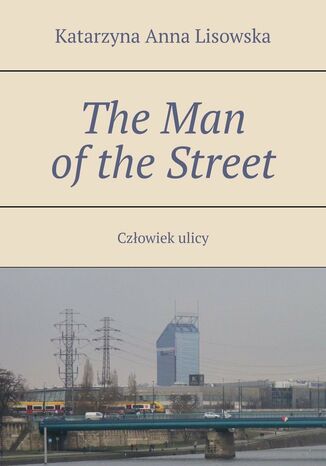 The Man of the Street Katarzyna Lisowska - okładka ebooka
