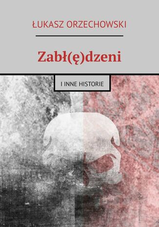 Zab()dzeni ukasz Orzechowski - okadka ebooka