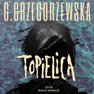 Topielica Gaja Grzegorzewska - okładka audiobooka MP3