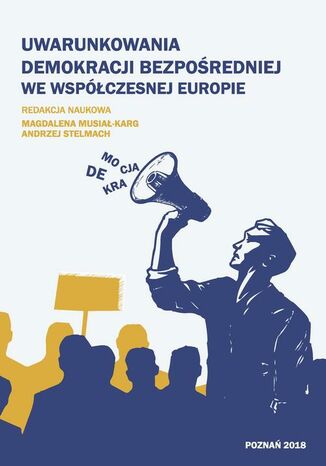 Okładka:Uwarunkowania demokracji bezpośredniej we współczesnej Europie 