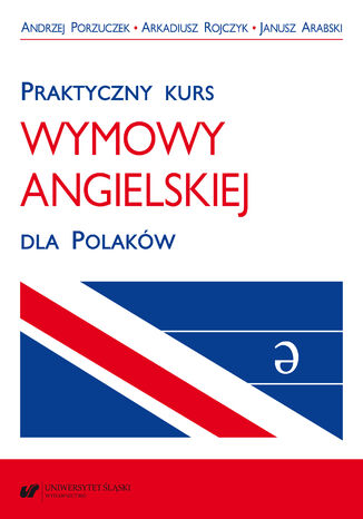 Praktyczny kurs wymowy angielskiej dla Polaków. Wyd. 3 popr