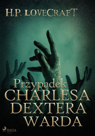Przypadek Charlesa Dextera Warda H. P. Lovecraft - okadka ebooka