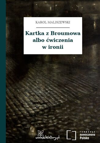 Kartka z Broumowa albo wiczenia w ironii Karol Maliszewski - okadka ebooka