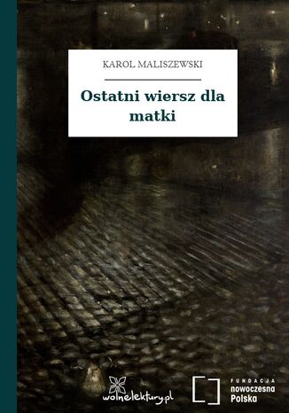 Ostatni wiersz dla matki
