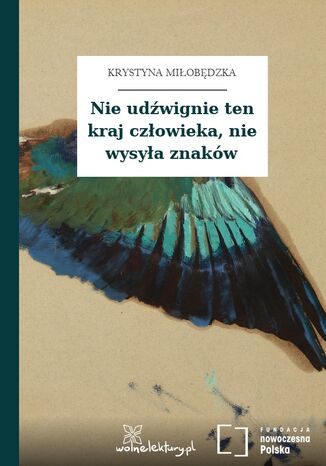 Nie udźwignie ten kraj człowieka, nie wysyła znaków