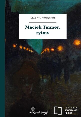Maciek Tanner, rytmy
