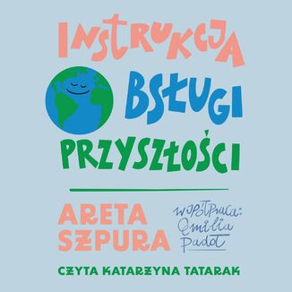 Okładka: Instrukcja obsługi przyszłości