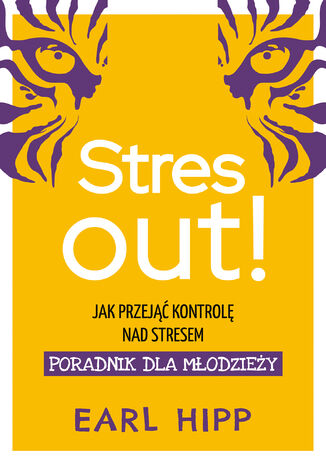 Okładka:Stres out! Jak przejąć kontrolę nad stresem 