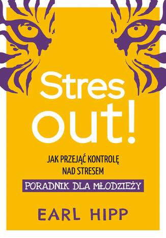 Stres out!. Jak przejąć kontrolę nad stresem