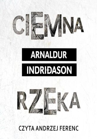 Ciemna rzeka. Komisarz Erlendur Sveinsson. Tom 9
