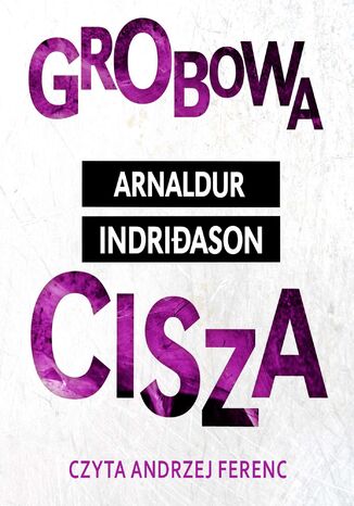 Grobowa cisza. Komisarz Erlendur Sveinsson. Tom 4