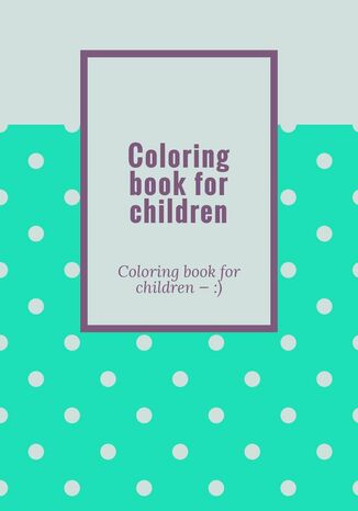 Coloring book for children