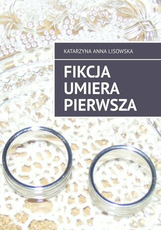 Fikcja umiera pierwsza